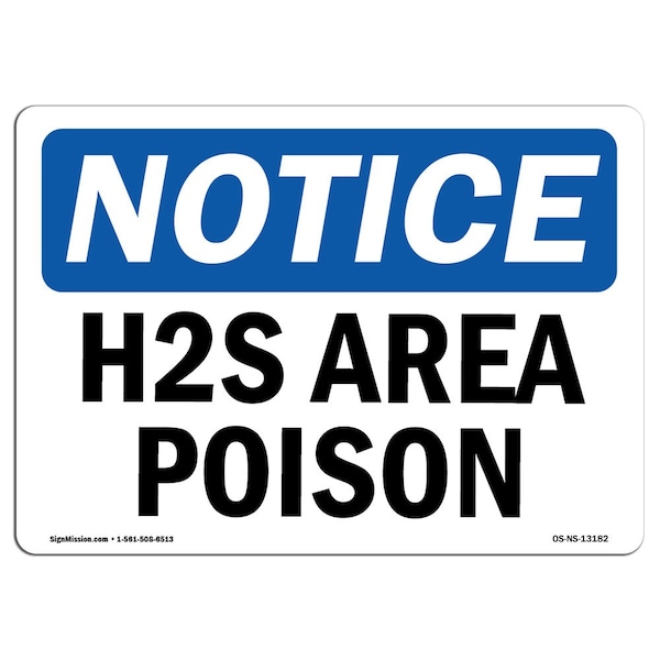 Safety Sign, OSHA Notice, 7" Height, Aluminum, H2S Area Poison Sign, Landscape